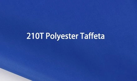 Why Is 210T Polyester Taffeta Fabric Used as a Lining for Garments and Bags?