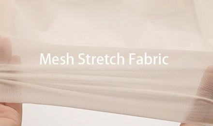Mesh Stretch Fabric: The Ultimate Guide to Properties and Applications