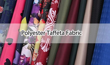What is Polyester Taffeta Fabric?