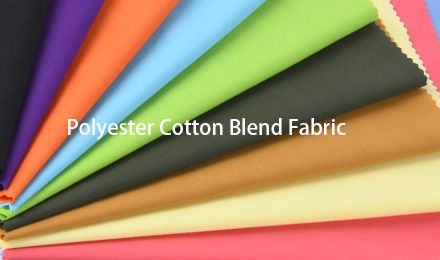 The Best Uses and Benefits of Polyester Cotton Blend Fabric