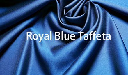 Royal Blue Taffeta: The Ultimate Fabric for Premium Applications