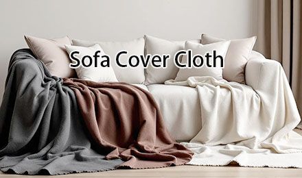 Top 5 Sofa Cover Cloth Fabrics for Style and Durability