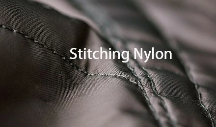 Stitching Nylon: Essential Guide for Manufacturers