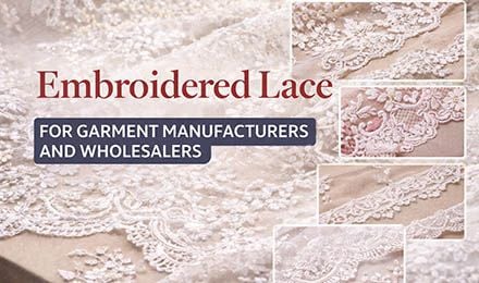 How Is Embroidered Lace Used in Garment Manufacturing?