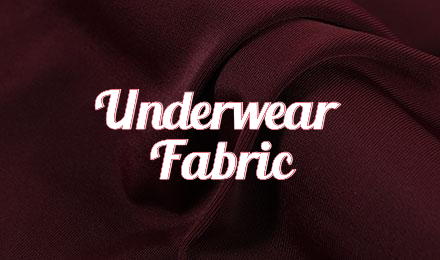 How to Choose the Best Underwear Fabric Manufacturers & Suppliers