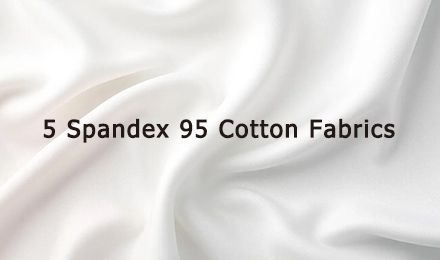 5 Spandex 95 Cotton: The Perfect Blend for Comfort and Style