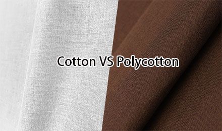 Polycotton Versus Cotton: The Best Fabric Choice for You