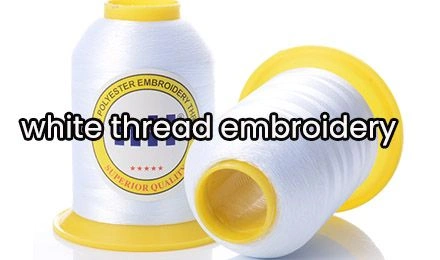 Everything You Need to Know About White Thread Embroidery