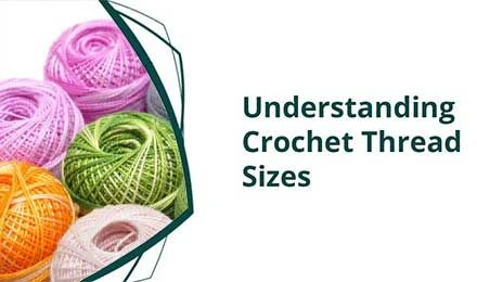 The Definitive Guide to Choosing Crochet Thread Sizes