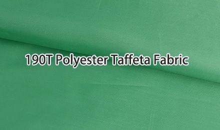 How Does 190T Polyester Taffeta Fabric Perform in Waterproofing, Strength, and Versatility?