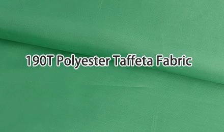 How Does 190T Polyester Taffeta Fabric Perform in Waterproofing, Strength, and Versatility?