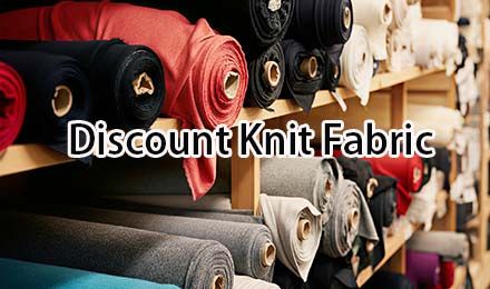 Discount Knit Fabric By The Yard: Your Guide to Affordable and Versatile Materials