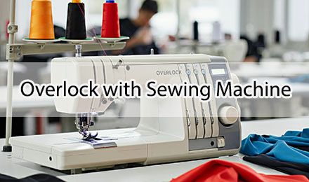 Overlock with Sewing Machine: Professional Edge Finishing Solutions Guide
