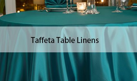 Taffeta Table Linens: Your Complete Wholesale Guide