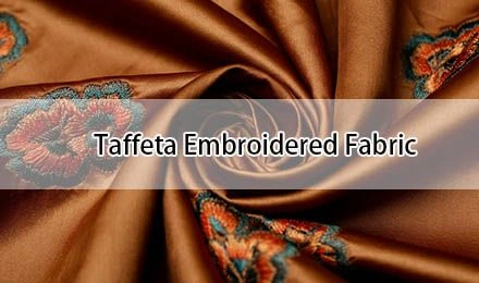Taffeta Embroidered Fabric: Premium Solutions for Manufacturing