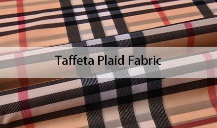 Taffeta Plaid Fabric: A Complete Guide for Manufacturers