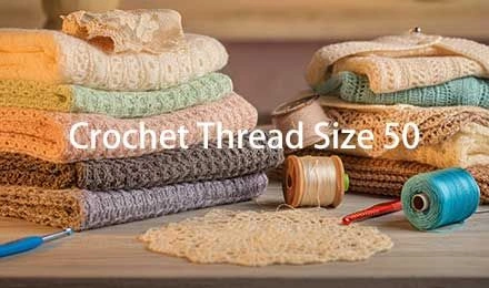 Best Uses for Crochet Thread Size 50: A Comprehensive Guide