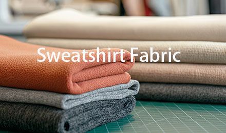 Complete Guide to Sweatshirt Fabric by the Yard