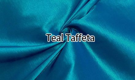Teal Taffeta: The Complete Guide for Garment Manufacturers