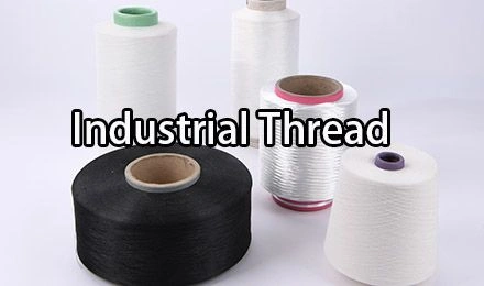 The Complete Guide to Thread Industrial Sewing Selection