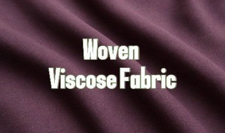 The Complete Guide to Woven Viscose Fabric