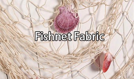 The Complete Guide to Fishnet Fabric: Types, Uses, and Selection