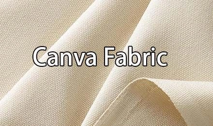 Canva Fabric: The Complete Guide to Materials, Types, and Applications