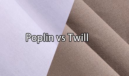 Poplin vs Twill: The Best Fabric Choice for Your Wardrobe