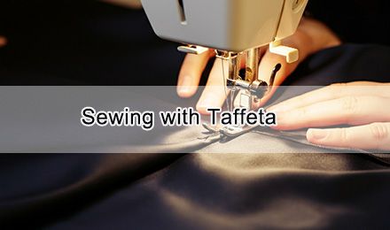 Your Complete Guide to Sewing with Taffeta