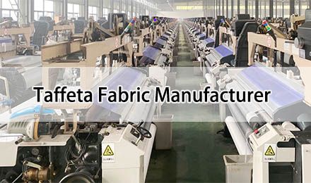 What Makes a Reliable Taffeta Fabric Manufacturer with High-Quality Woven Fabrics?