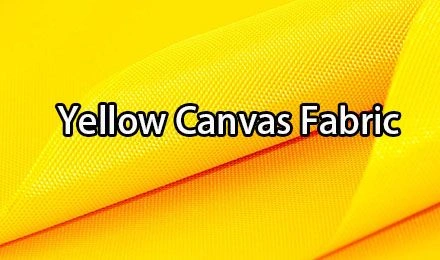 Yellow Canvas Fabric: The Complete Guide