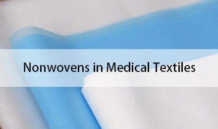 Top Innovations in Nonwovens in Medical Textiles
