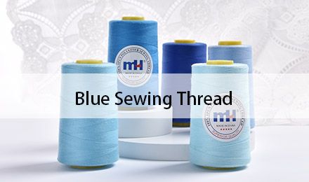 The Complete Guide to Blue Sewing Thread for Manufacturing